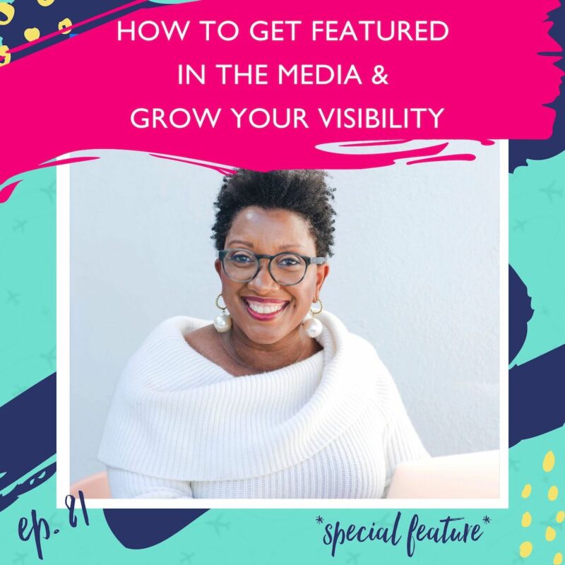 how to get featured in the media and grow your visibility